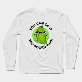 You Can Do It You Gourd This Cute Veggie Pun Long Sleeve T-Shirt